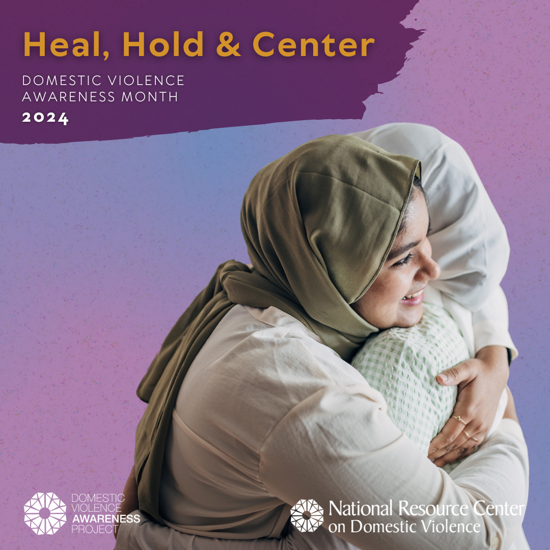 Heal, Hold & Center: Domestic Violence Awareness Month 2024