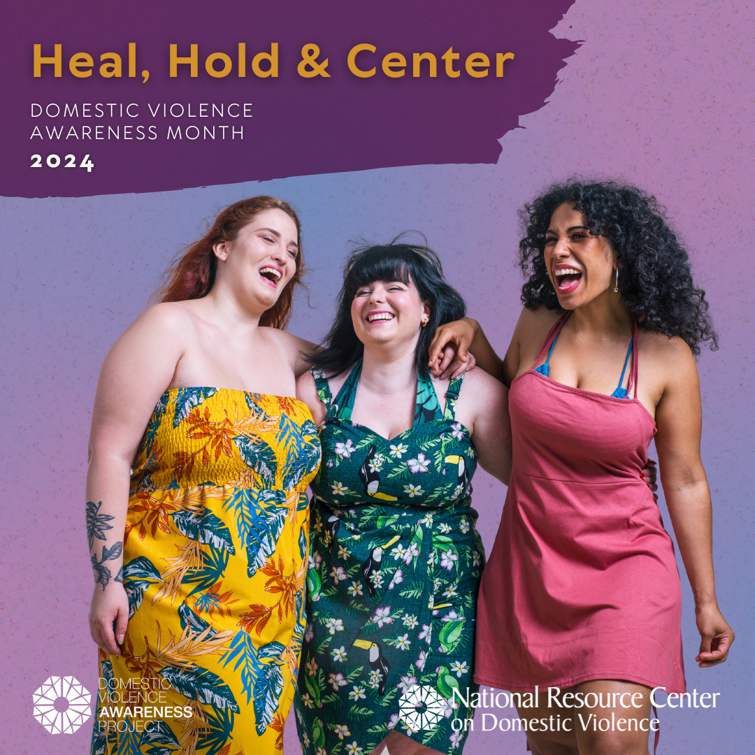 Heal, Hold & Center: Domestic Violence Awareness Month 2024