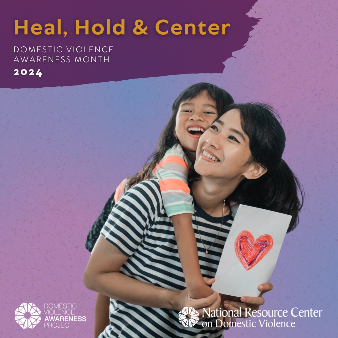 Heal, Hold & Center: Domestic Violence Awareness Month 2024