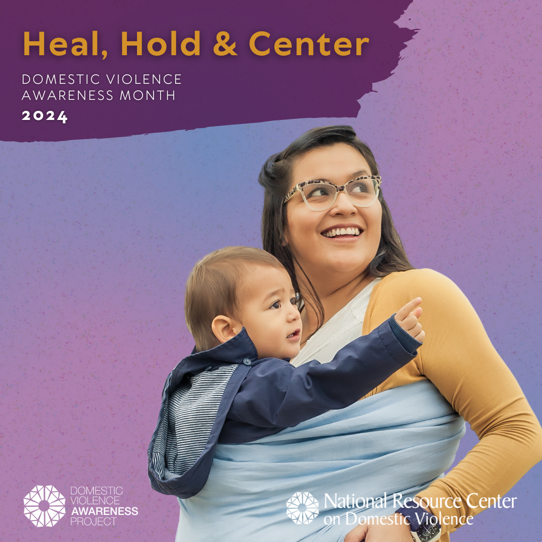 Heal, Hold & Center: Domestic Violence Awareness Month 2024