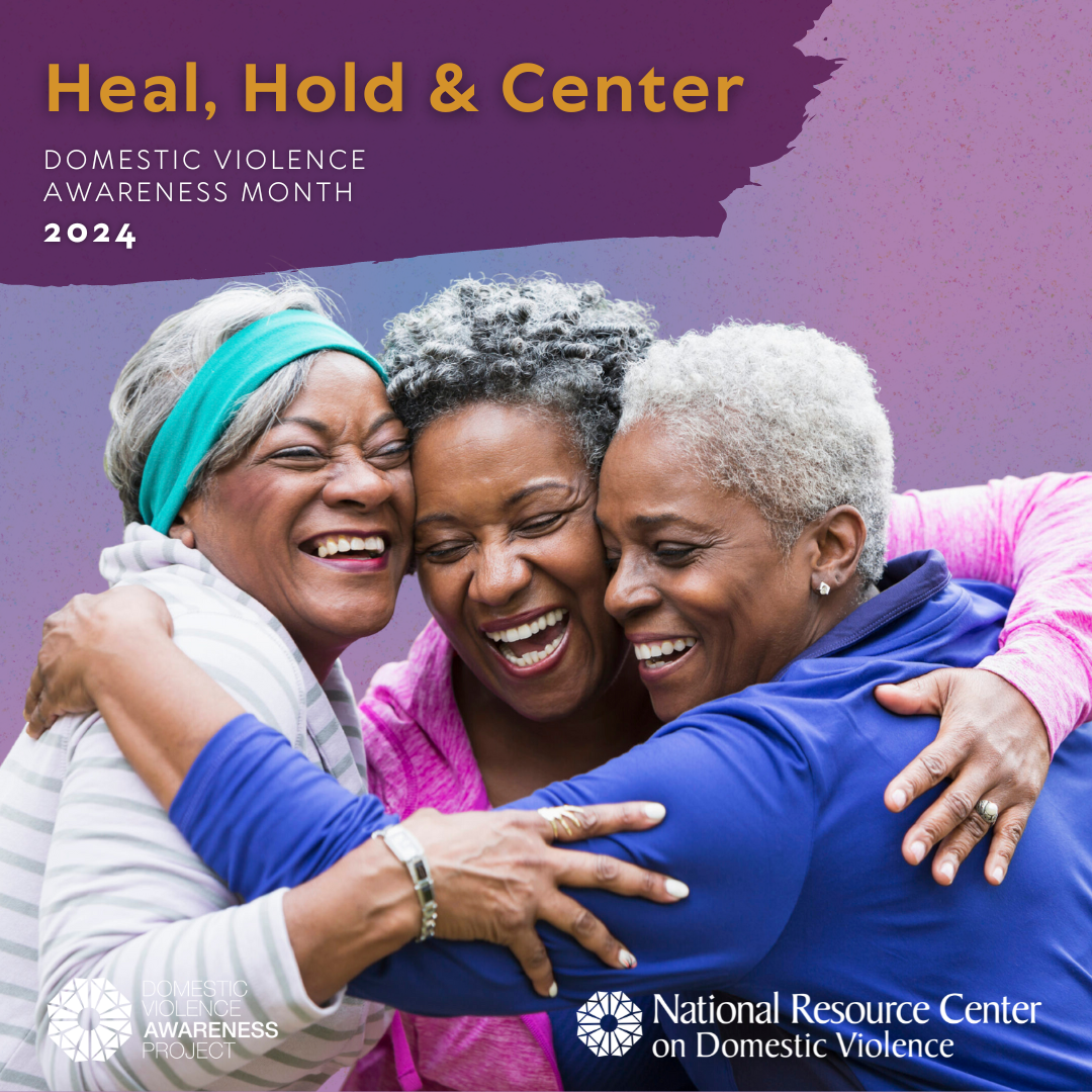 Heal, Hold & Center: Domestic Violence Awareness Month 2024