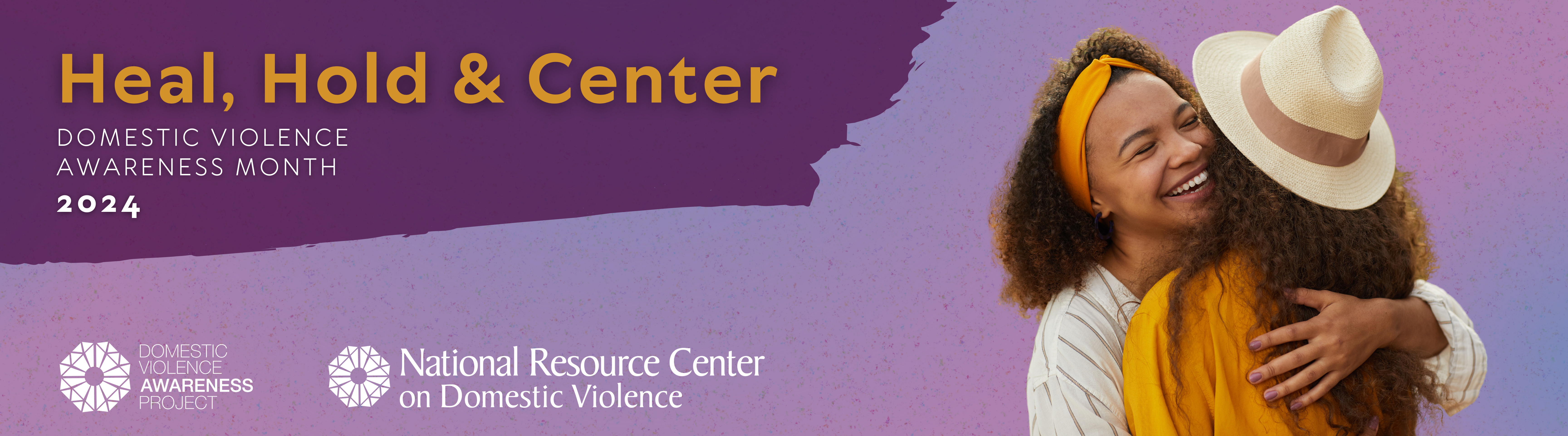 Heal, Hold & Center: Domestic Violence Awareness Month 2024