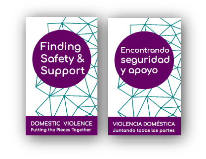 Two Brochure covers, on the left "Finding Safety and Support" and on the right "Encontrando Seguridad y Apoyo"